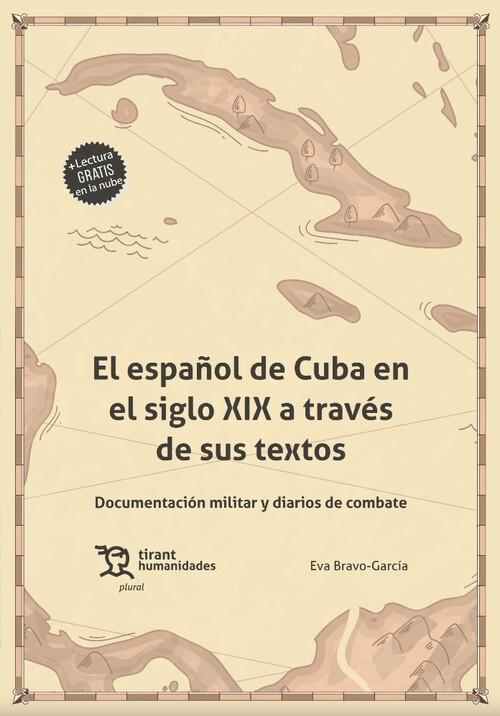 El español de Cuba en el siglo XIX a través de sus textos "Documentación militar y diarios de combate". 