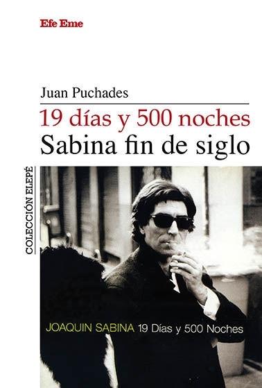 19 días y 500 noches. Sabina fin de siglo