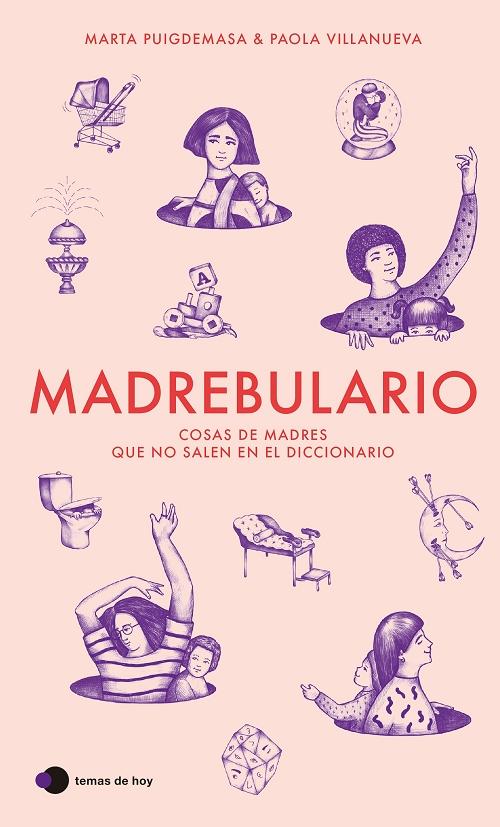 Madrebulario "Cosas de madres que no salen en el diccionario"