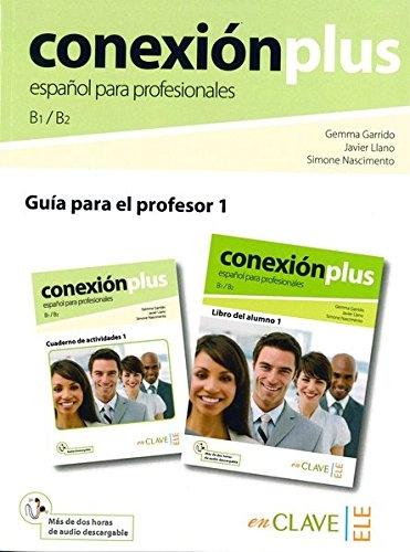 Conexión Plus 1 - Guía para el profesor (B1-B2)
