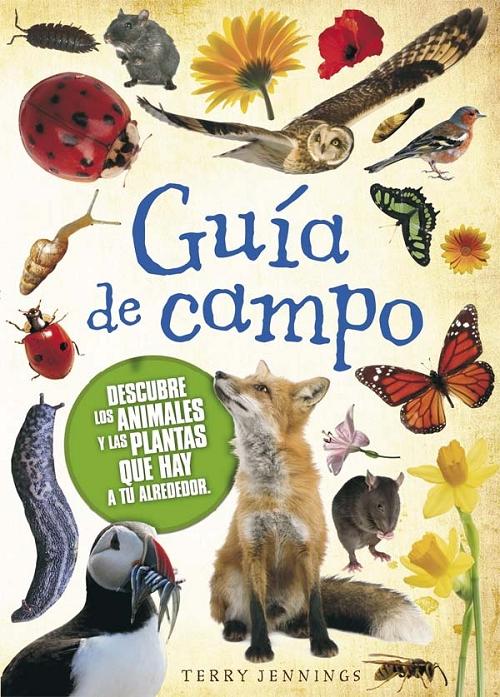 Guía de campo "Descubre los animales y las plantas que hay a tu alrededor"