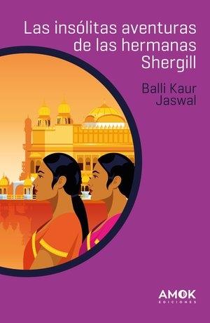 Las insólitas aventuras de las hermanas Shergill. 