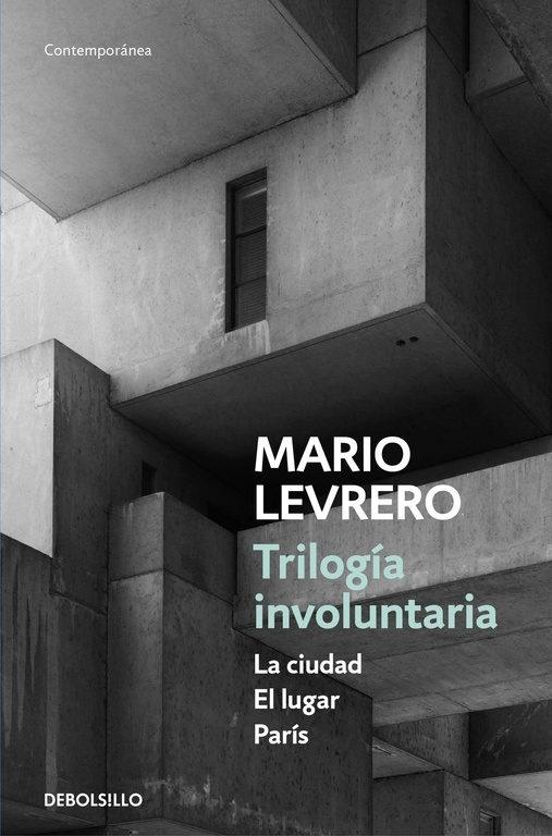 Trilogía involuntaria "La ciudad / El lugar / Prís". 