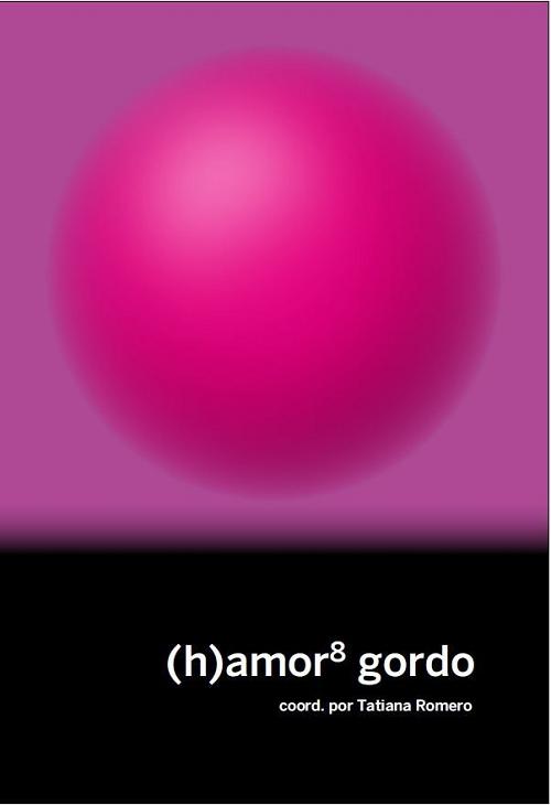 (h)amor 8 gordo. 