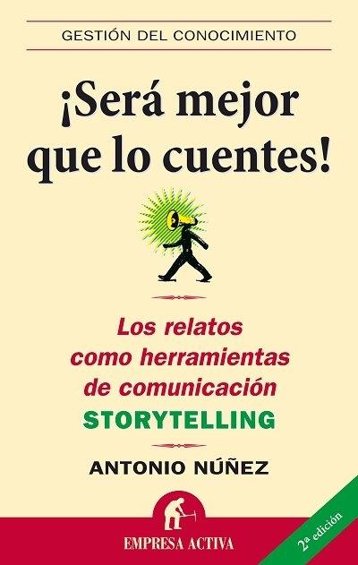 ¡Seá mejor que lo cuentes! "Los relatos como herramientas de comunicación"