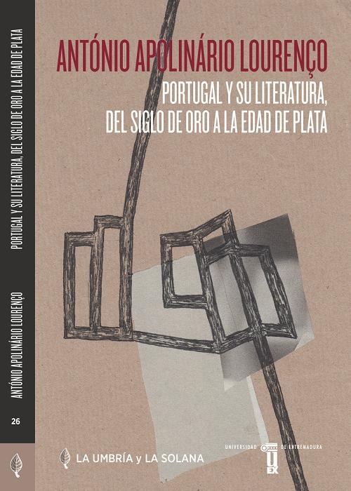 Portugal y su literatura, del Siglo de Oro a la Edad de Plata. 