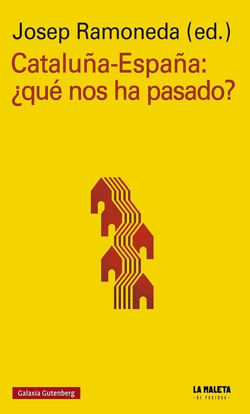 Cataluña-España: ¿qué nos ha pasado?. 