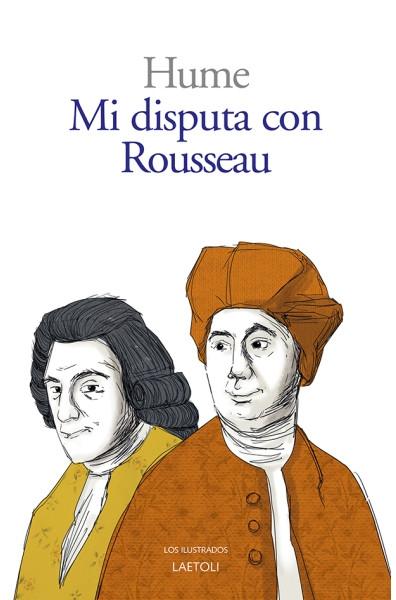 Mi disputa con Rousseau. 