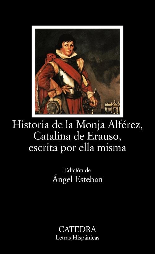 Historia de la Monja Alferez, Catalina de Erauso, escrita por ella misma