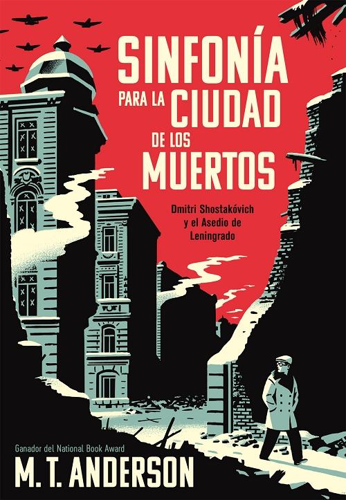 Sinfonía para la ciudad de los muertos "Dmitri Shostakóvich y el Asedio de Leningrado"