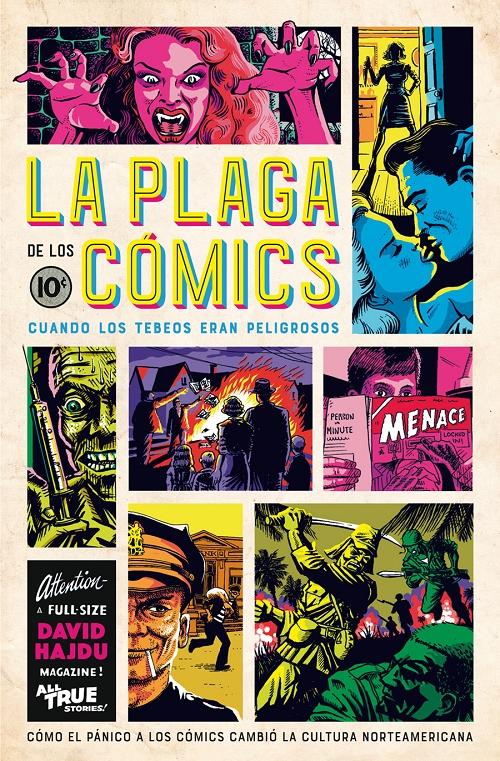 La plaga de los cómics "Cómo el pánico a los cómics cambió la cultura norteamericana. Cuando los tebeos eran peligrosos". 