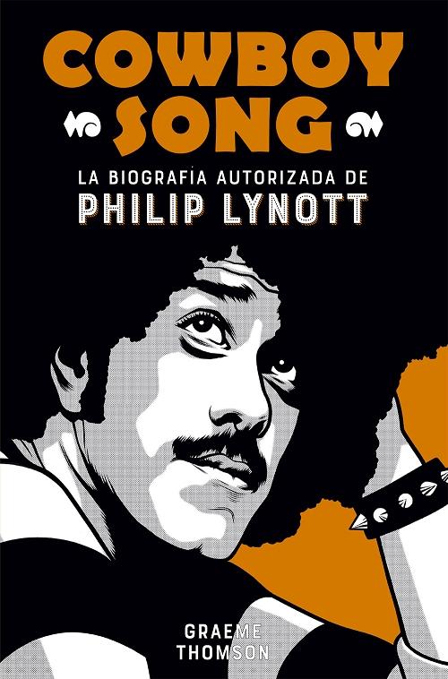 Cowboy Song "La biografía autorizada de Philip Lynott". 