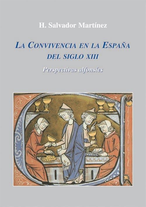 La convivencia en la España del siglo XIII. Perspectivas alfonsíes. 