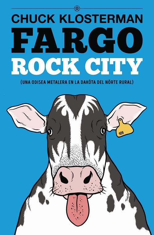 Fargo Rock City "Una odisea metalera en la Dakota del Norte rural". 