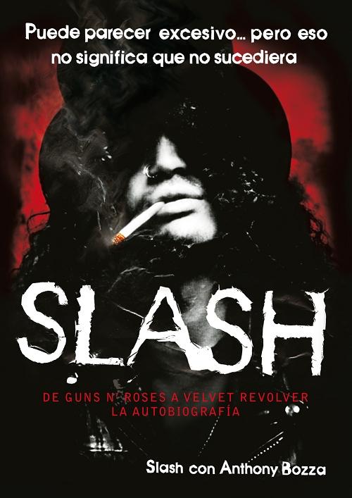 Slash "De Guns N'Roses a Velvet Revolver. La autobiografía". 