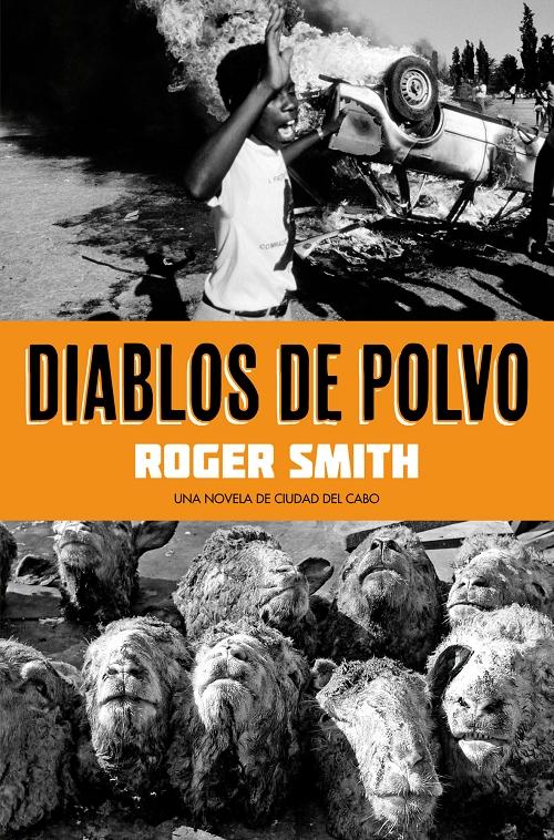 Diablos de polvo "Una novela de Ciudad del Cabo". 