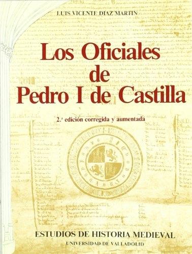 Los Oficiales de Pedro I de Castilla. 