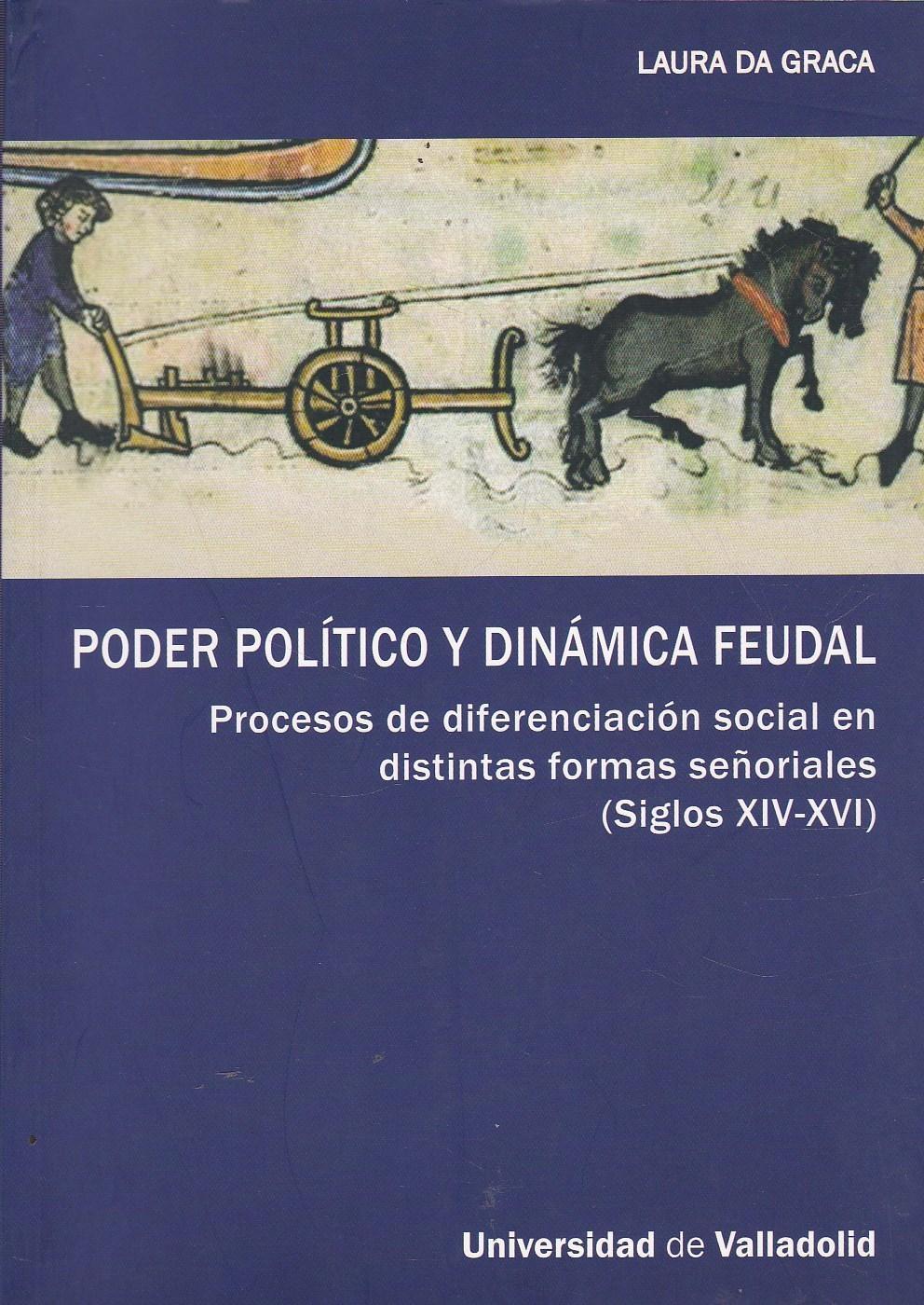 Poder político y dinámica feudal. Procesos de diferenciación social en distintas formas señoriales "Siglos XIV-XVI"