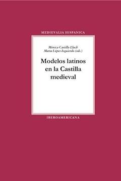 Modelos latinos en la Castilla medieval. 