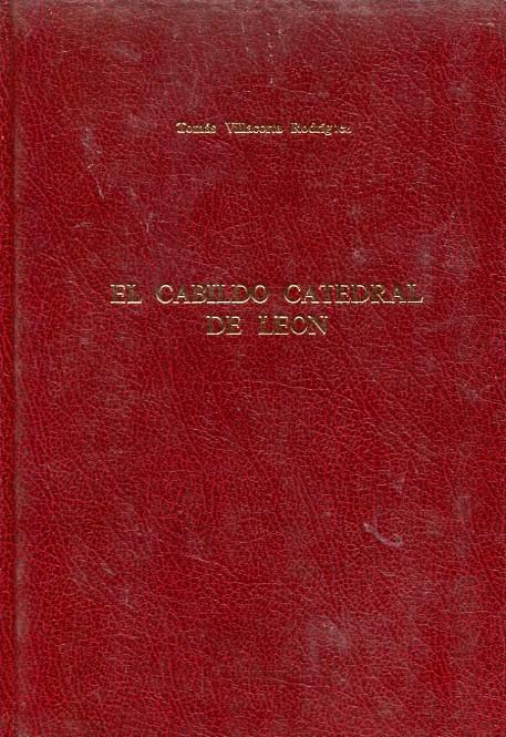 El Cabildo Catedral de León: "Estudio histórico-jurídico, siglos XII-XIX".