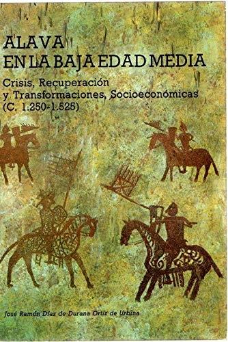  Alava en la baja Edad Media "Crisis, recuperación y transformaciones socioeconómicas "