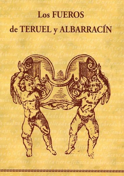 Los Fueros de Teruel y Albarracín "Jornadas de estudio celebradas en Teruel y Albarracín, 1998". 