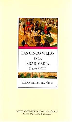 Las Cinco Villas en la Edad Media (Siglos XI-XIII) "Sistemas de repoblación y ocupación del espacio". 