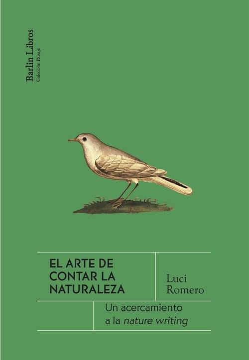 El arte de contar la naturaleza "Un acercamiento a la <nature writing>"