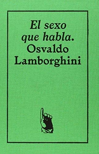 El sexo que habla: Osvaldo Lamborghini. 