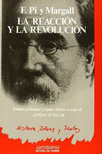 La reacción y la revolución "Estudios políticos y sociales"