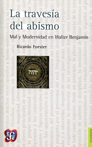 La travesía del abismo "Mal y Modernidad en Walter Benjamin". 