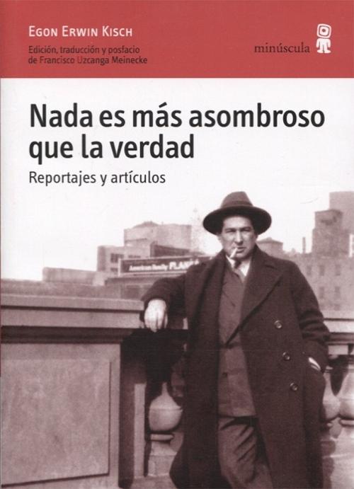 Nada es más asombroso que la verdad "Reportajes y artículos". 