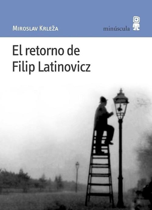 El retorno de Filip Latinovicz. 