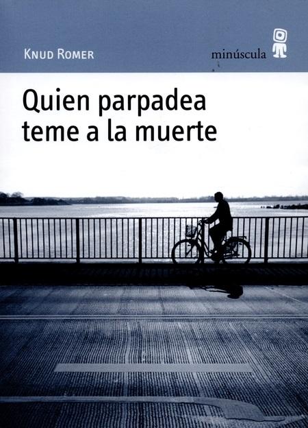 Quien parpadea teme a la muerte. 