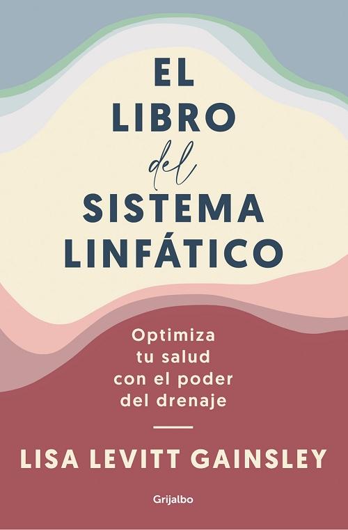 El libro del sistema linfático "Optimiza tu salud con el poder del drenaje". 