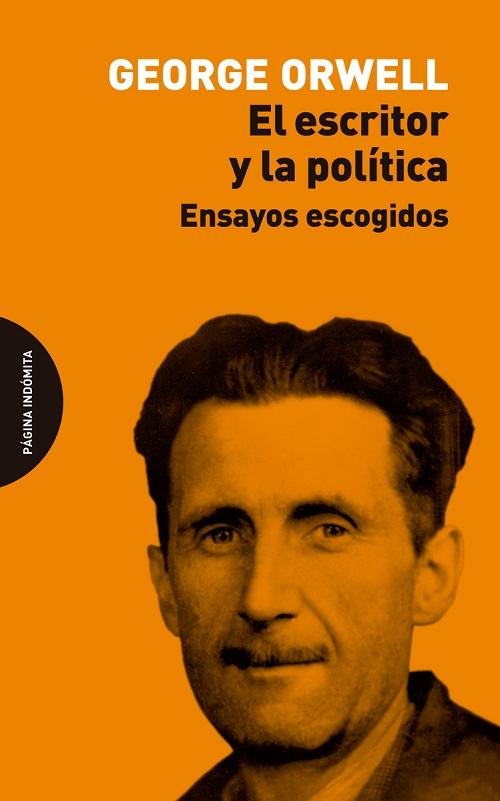 El escritor y la política "Ensayos escogidos"