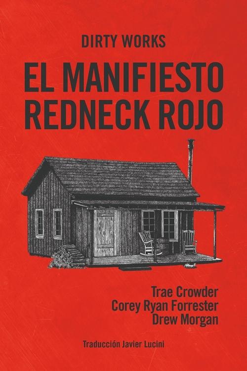 El Manifiesto redneck rojo "O Cómo sacar a Dixie de la oscuridad"