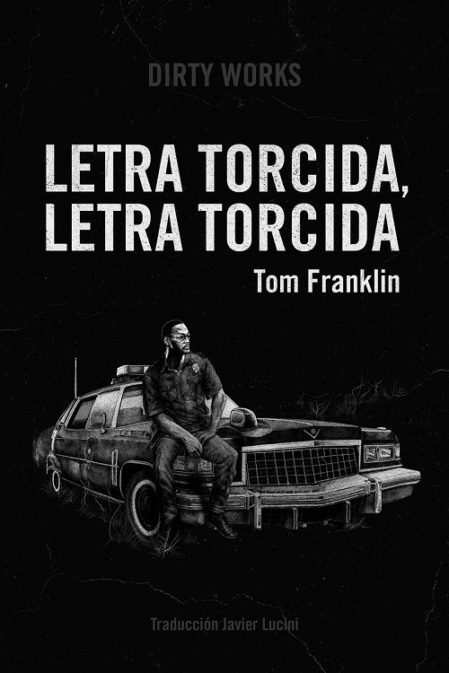 Letra torcida, letra torcida. 