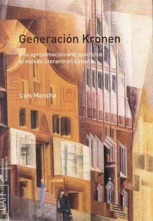 Generación Kronen "Una aproximación antropológica al mundo literario en España". 