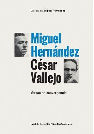 Miguel Hernández y César Vallejo "Versos en convergencia"