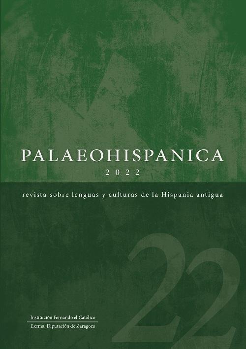 Palaeohispanica 22 - 2022 "Revista sobre lenguas y culturas de la Hispania antigua"
