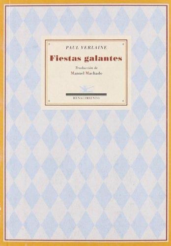 Fiestas galantes "Poemas saturnianos. La buena canción. Romanzas sin palabras."