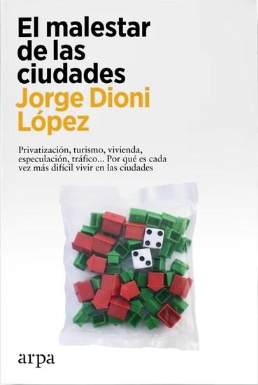 El malestar de las ciudades "Privatización, turismo, vivienda, especulación, tráfico..."