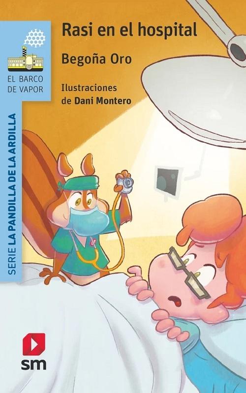 Rasi en el hospital "(Serie La pandilla de la ardilla - 1)". 