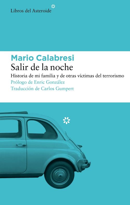 Salir de la noche "Historia de mi familia y de otras víctimas del terrorismo". 