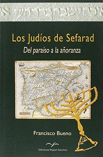 Los judíos de Sefarad "Del paraíso a la añoranza". 