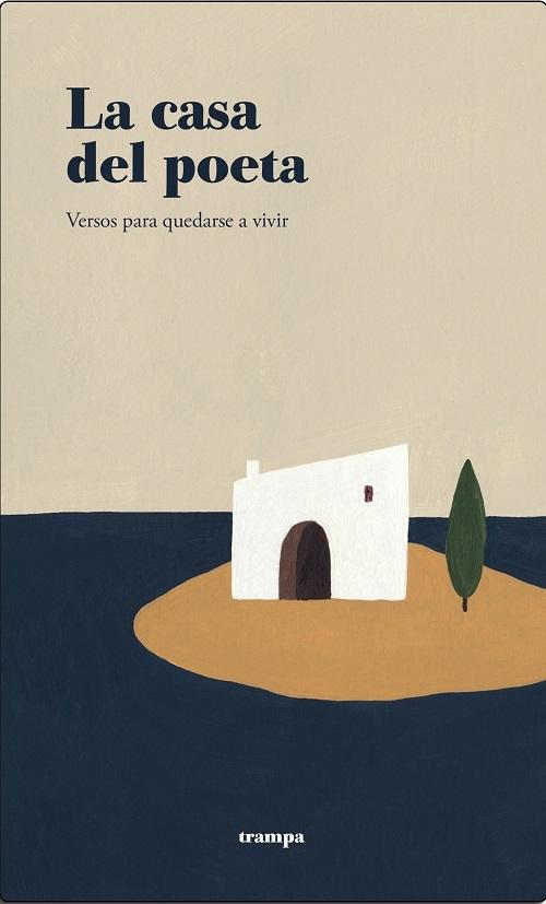 La casa del poeta "Versos para quedarse a vivir"