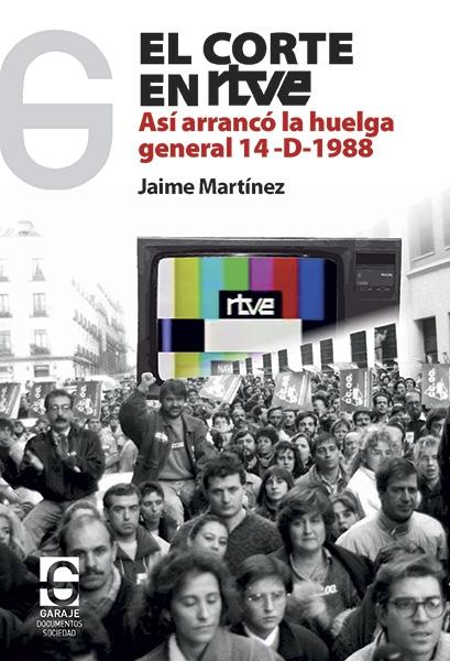 El corte en RTVE "Así arrancó la huelga general 14-D-1988". 