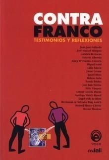 Contra Franco "Testimonios y reflexiones". 
