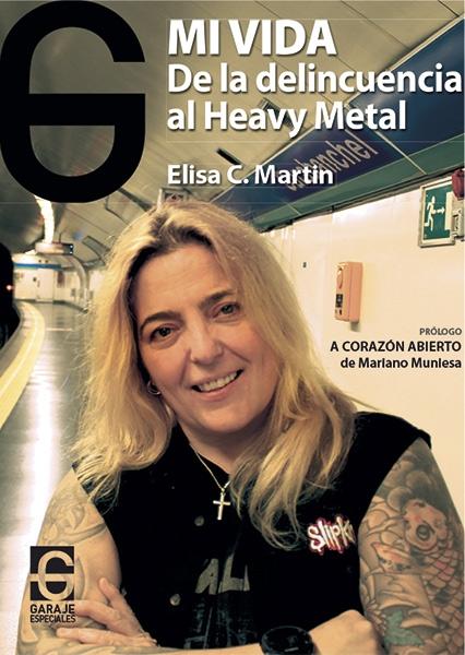 Mi vida "De la delincuencia al Heavy Metal". 